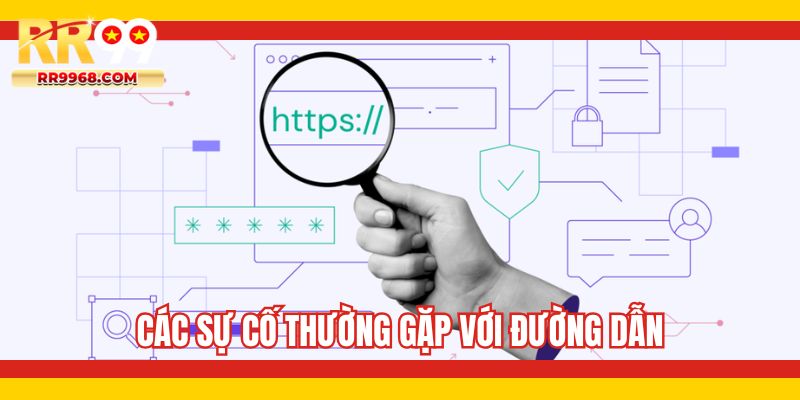Các sự cố thường gặp với đường dẫn