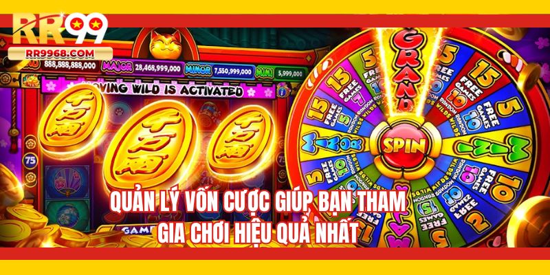 Quản lý vốn cược giúp bạn tham gia chơi hiệu quả nhất