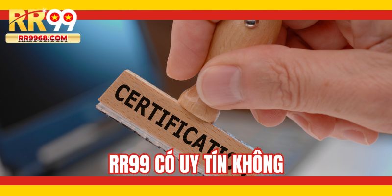 RR99 có uy tín không